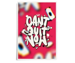 "Cant Quit Now" Thumbnail