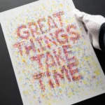 "Great Things Take Time"
