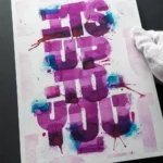 It's up to you — Fine Art Print