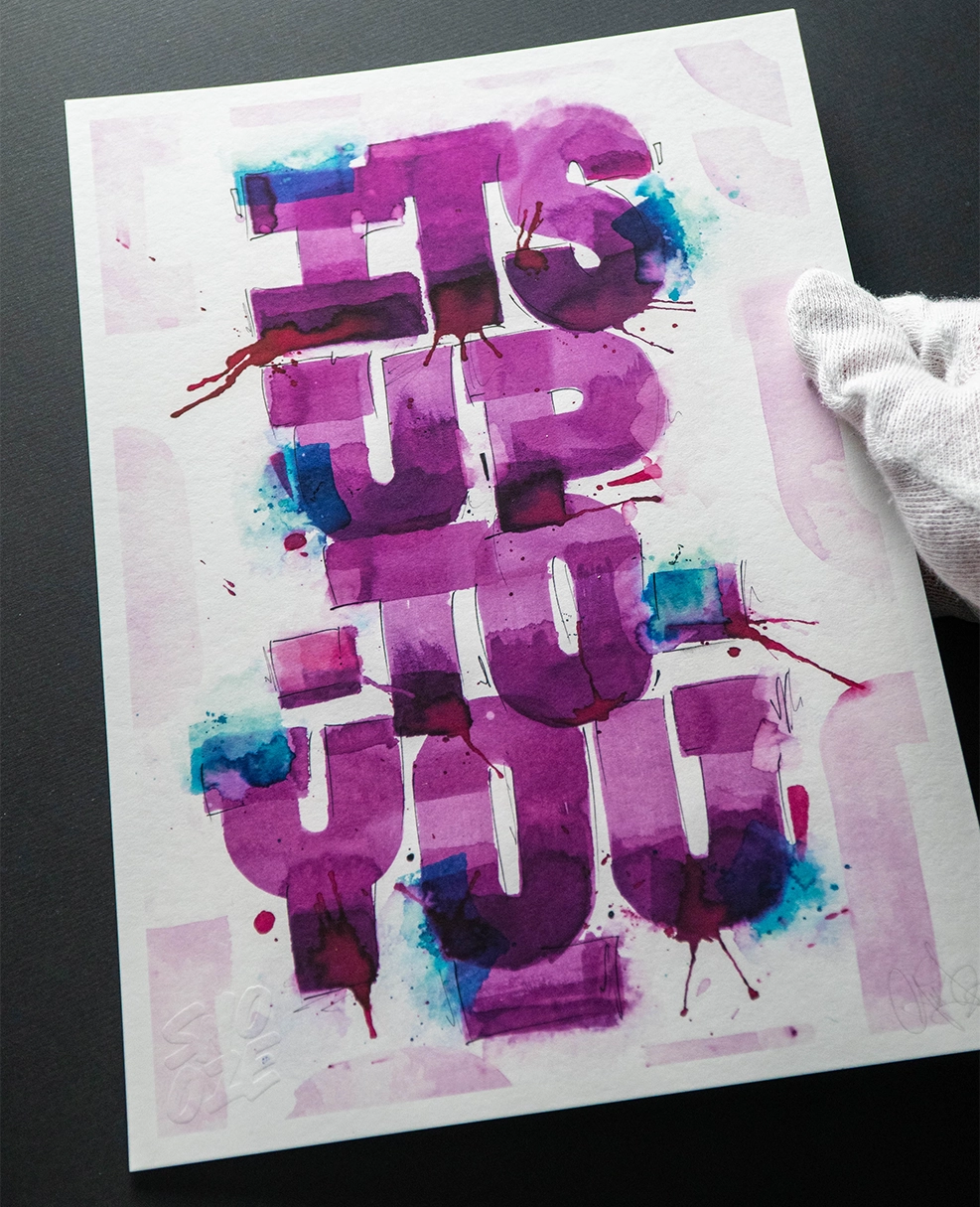 It's up to you — Fine Art Print