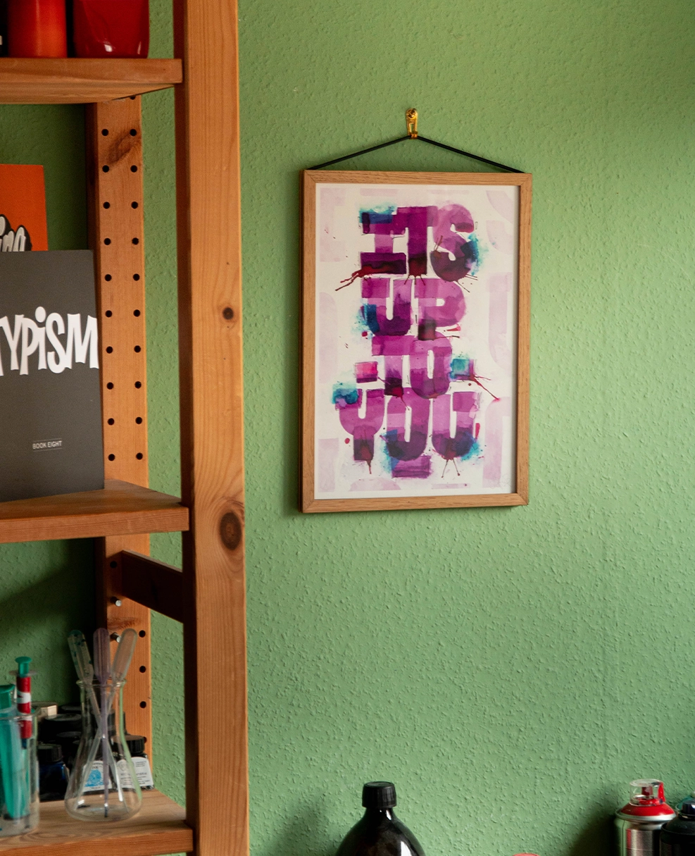 "Its up to you" Fine Art Print on wall