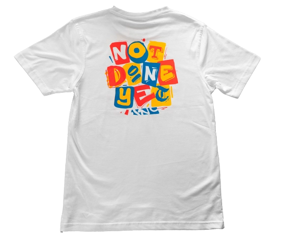 "Not Done Yet" T-Shirt 2023