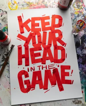 Keep your head in the game Original Artwork